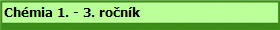 Chmia 1. - 3. ronk