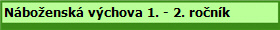 Nboensk vchova 1. - 2. ronk